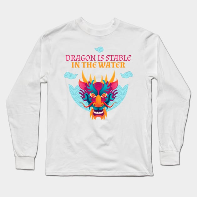 Dragon Is Stable In The Water Long Sleeve T-Shirt by WildZeal